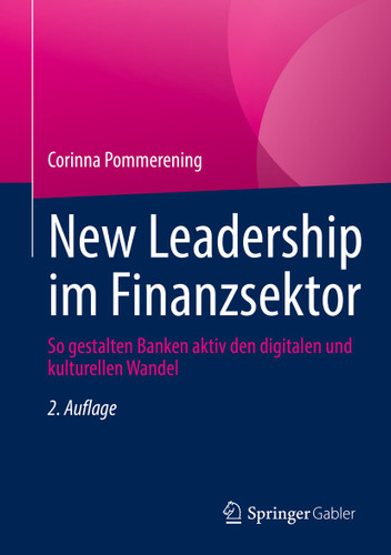 New Leadership im Finanzsektor: So gestalten Banken aktiv den digitalen und kulturellen Wandel book cover by Corinna Pommerening
