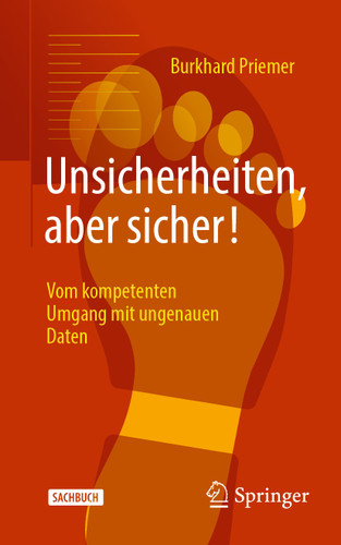 Unsicherheiten, aber sicher!: Vom kompetenten Umgang mit ungenauen Daten book cover by Burkhard Priemer
