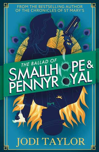 The Ballad of Smallhope and Pennyroyal: Meet your favourite new partners-in-crime in 2024’s most hilarious time-travel caper book cover by Jodi Taylor