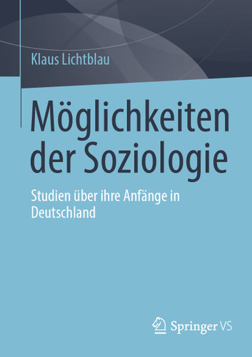 Möglichkeiten der Soziologie: Studien über ihre Anfänge in Deutschland book cover by Klaus Lichtblau