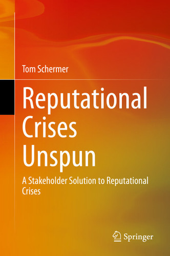 Reputational Crises Unspun: A Stakeholder Solution to Reputational Crises book cover by Tom Schermer