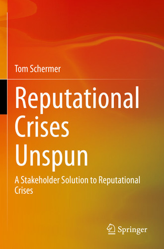 Reputational Crises Unspun: A Stakeholder Solution to Reputational Crises book cover by Tom Schermer