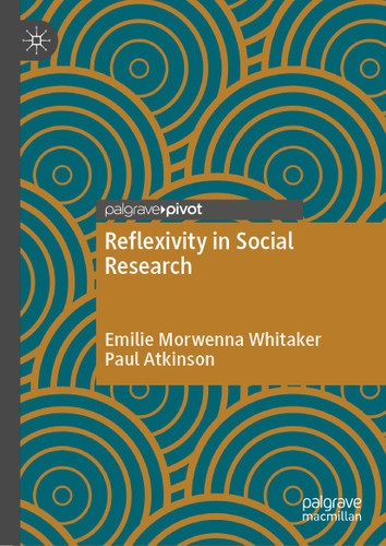 Reflexivity in Social Research book cover by Emilie Morwenna Whitaker, Paul Atkinson