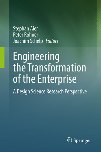 Engineering the Transformation of the Enterprise: A Design Science Research Perspective book cover by 