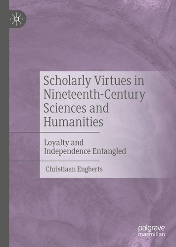 Scholarly Virtues in Nineteenth-Century Sciences and Humanities: Loyalty and Independence Entangled book cover by Christiaan Engberts
