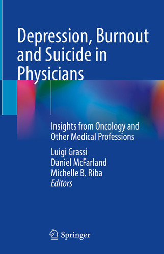 Depression, Burnout and Suicide in Physicians: Insights from Oncology and Other Medical Professions book cover by 