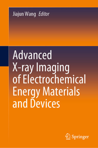 Advanced X-ray Imaging of Electrochemical Energy Materials and Devices book cover by 