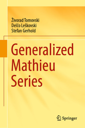 Generalized Mathieu Series book cover by Živorad Tomovski, Delčo Leškovski, Stefan Gerhold