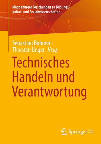Technisches Handeln und Verantwortung (Magdeburger Forschungen zu Bildungs-, Kultur- und Sozialwissenschaften) book cover by 