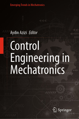 Control Engineering in Mechatronics (Emerging Trends in Mechatronics) book cover by 