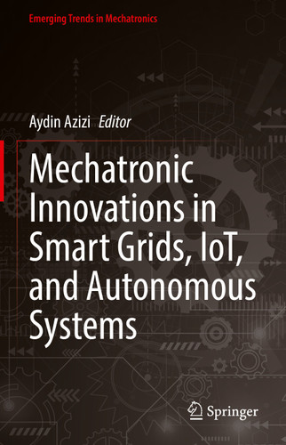 Mechatronic Innovations in Smart Grids, IoT, and Autonomous Systems (Emerging Trends in Mechatronics) book cover by 