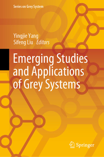 Emerging Studies and Applications of Grey Systems (Series on Grey System) book cover by 