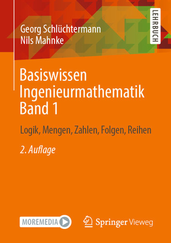 Basiswissen Ingenieurmathematik Band 1: Logik, Mengen, Zahlen, Folgen, Reihen book cover by Georg Schlüchtermann, Nils Mahnke