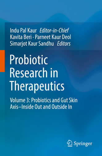 Probiotic Research in Therapeutics: Volume 3: Probiotics and Gut Skin Axis–Inside Out and Outside In book cover by 
