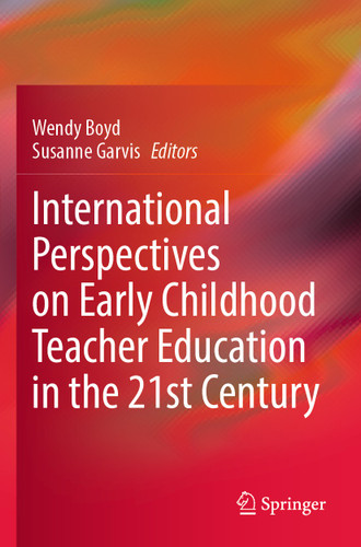 International Perspectives on Early Childhood Teacher Education in the 21st Century book cover by 