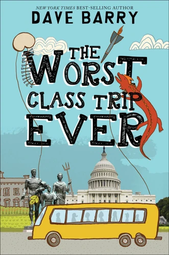 The Worst Class Trip Ever (Class Trip) book cover by Dave Barry