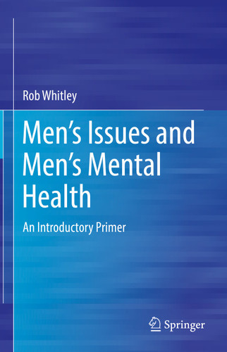 Men’s Issues and Men’s Mental Health: An Introductory Primer book cover by Rob Whitley