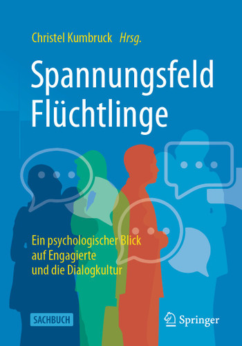 Spannungsfeld Flüchtlinge: Ein psychologischer Blick auf Engagierte und die Dialogkultur book cover by 