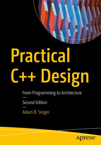 Practical C++ Design: From Programming to Architecture book cover by Adam B. Singer