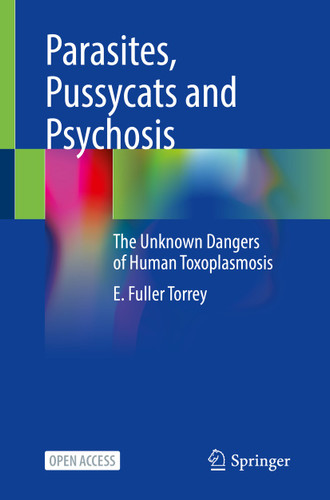 Parasites, Pussycats and Psychosis: The Unknown Dangers of Human Toxoplasmosis book cover by E. Fuller Torrey