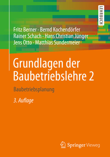 Grundlagen der Baubetriebslehre 2: Baubetriebsplanung book cover by Fritz Berner, Bernd Kochendörfer, Rainer Schach, Hans Christian Jünger, Jens Otto, Matthias Sundermeier