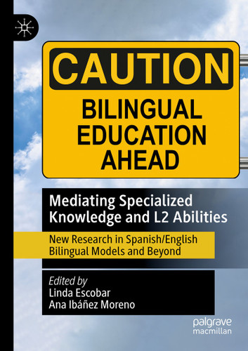 Mediating Specialized Knowledge and L2 Abilities: New Research in Spanish/English Bilingual Models and Beyond book cover by 