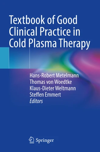 Textbook of Good Clinical Practice in Cold Plasma Therapy book cover by 