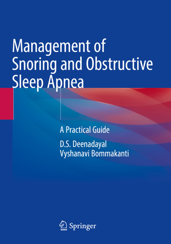 Management of Snoring and Obstructive Sleep Apnea: A Practical Guide book cover by D.S. Deenadayal, Vyshanavi Bommakanti