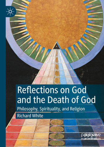 Reflections on God and the Death of God: Philosophy, Spirituality, and Religion book cover by Richard White