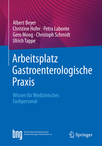 Arbeitsplatz Gastroenterologische Praxis: Wissen für Medizinisches Fachpersonal book cover by Albert Beyer, Christine Hofer, Petra Labonte, Gero Moog, Christoph Schmidt, Ulrich Tappe