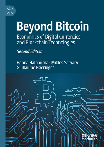 Beyond Bitcoin: Economics of Digital Currencies and Blockchain Technologies book cover by Hanna Halaburda, Miklos Sarvary, Guillaume Haeringer