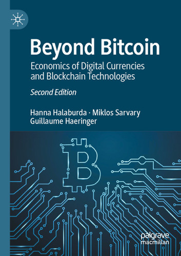 Beyond Bitcoin: Economics of Digital Currencies and Blockchain Technologies book cover by Hanna Halaburda, Miklos Sarvary, Guillaume Haeringer