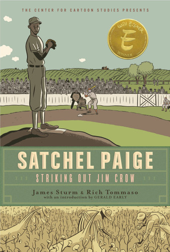 Satchel Paige: Striking Out Jim Crow (The Center for Cartoon Studies Presents) book cover by James Sturm