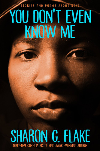 You Don't Even Know Me: Stories and Poems About Boys book cover by Sharon Flake