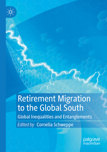 Retirement Migration to the Global South: Global Inequalities and Entanglements book cover by 