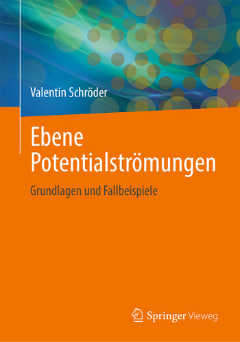 Ebene Potentialströmungen: Grundlagen und Fallbeispiele book cover by Valentin Schröder