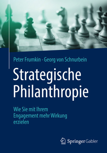 Strategische Philanthropie: Wie Sie mit Ihrem Engagement mehr Wirkung erzielen book cover by Peter Frumkin, Georg von Schnurbein