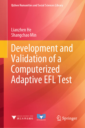 Development and Validation of a Computerized Adaptive EFL Test (Qizhen Humanities and Social Sciences Library) book cover by Lianzhen He, Shangchao Min