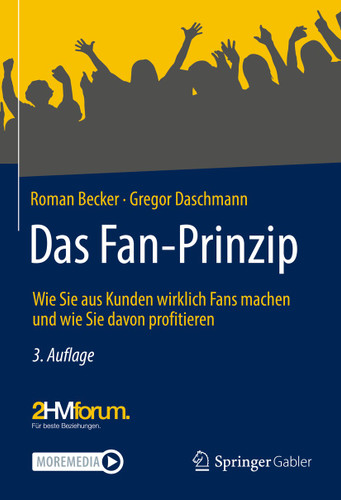 Das Fan-Prinzip: Wie Sie aus Kunden wirklich Fans machen und wie Sie davon profitieren book cover by Roman Becker, Gregor Daschmann