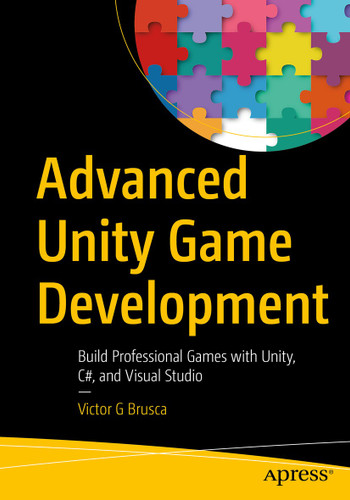 Advanced Unity Game Development: Build Professional Games with Unity, C#, and Visual Studio book cover by Victor G Brusca