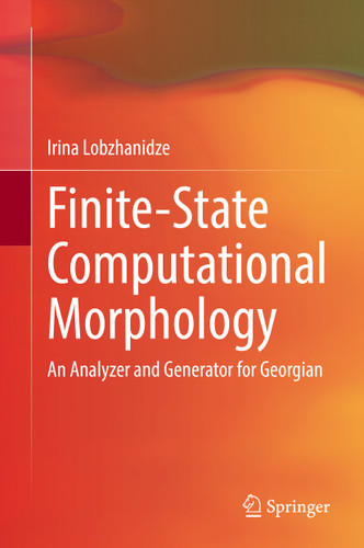 Finite-State Computational Morphology: An Analyzer and Generator for Georgian book cover by Irina Lobzhanidze