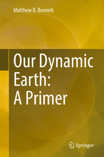 Our Dynamic Earth: A Primer book cover by Matthew R. Bennett