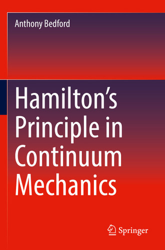 Hamilton’s Principle in Continuum Mechanics book cover by Anthony Bedford