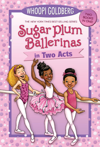 Sugar Plum Ballerinas in Two Acts: Plum Fantastic and Toeshoe Trouble (Sugar Plum Ballerinas) book cover by Deborah Underwood, Whoopi Goldberg
