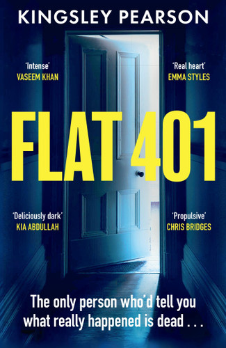 Flat 401: The gripping, unputdownable thriller debut you don't want to miss book cover by Kingsley Pearson