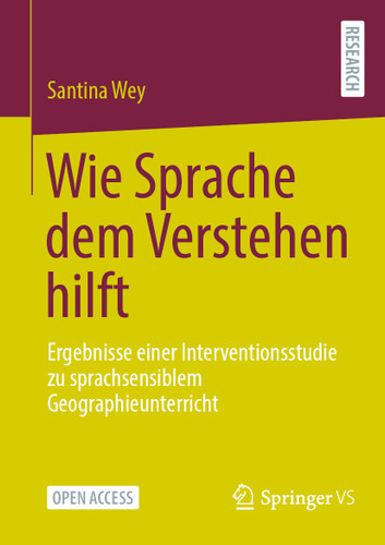 Wie Sprache dem Verstehen hilft: Ergebnisse einer Interventionsstudie zu sprachsensiblem Geographieunterricht book cover by Santina Wey