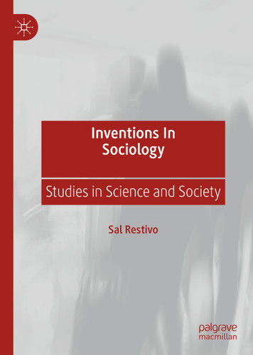 Inventions in Sociology: Studies in Science and Society book cover by Sal Restivo
