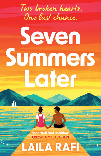 Seven Summers Later: The new emotional and unforgettable second-chance romance book cover by Laila Rafi