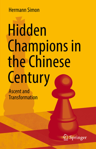 Hidden Champions in the Chinese Century: Ascent and Transformation book cover by Hermann Simon