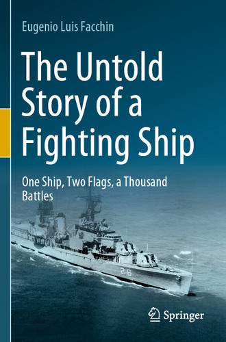 The Untold Story of a Fighting Ship: One Ship, Two Flags, a Thousand Battles book cover by Eugenio Luis Facchin